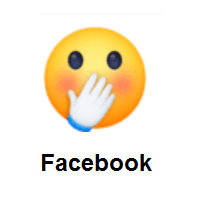 Face With Hand Over Mouth on Facebook
