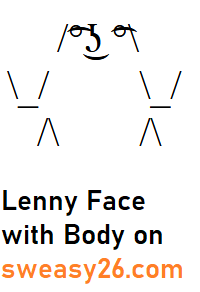 Lenny Face with Body in slash / backslash brackets, ligtaure tie, degree symbol, lateral click, undertie, ligtaure tie and degree symbol Emoticon