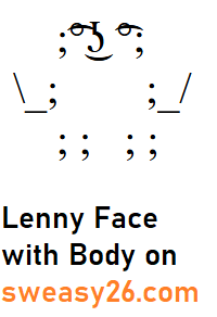 Lenny Face with Body in semicolon brackets, ligtaure tie, degree symbol, lateral click, undertie, ligtaure tie and degree symbol Emoticon